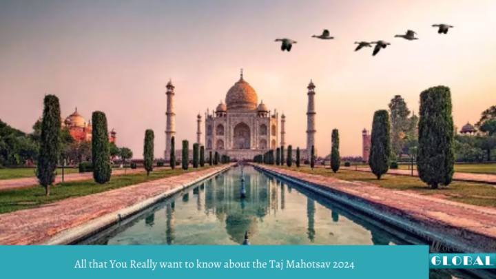 All that You Really want to know about the Taj Mahotsav 2024