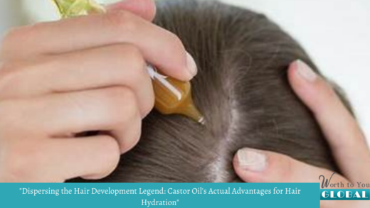"Dispersing the Hair Development Legend: Castor Oil's Actual Advantages for Hair Hydration"