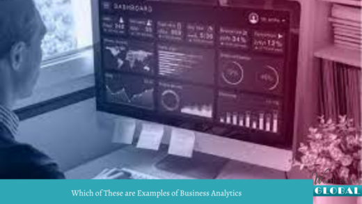 Which of These are Examples of Business Analytics