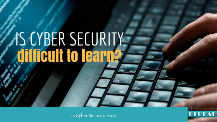 Is Cyber Security Hard 