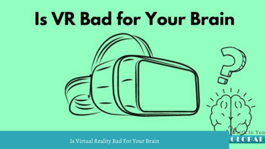 Is Virtual Reality Bad For Your Brain