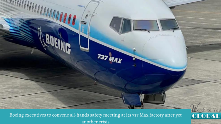 Boeing executives to convene all-hands safety meeting at its 737 Max factory after yet another crisis