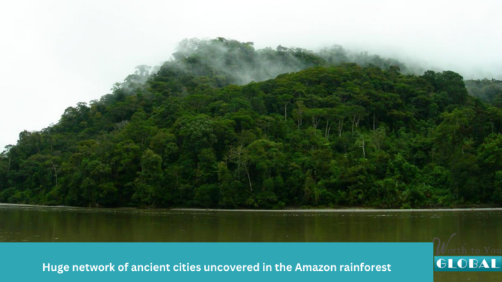 Huge network of ancient cities uncovered in the Amazon rainforest