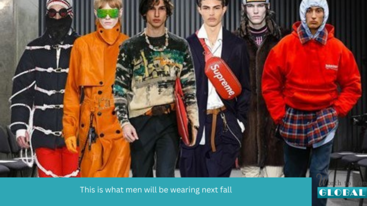 This is what men will be wearing next fall