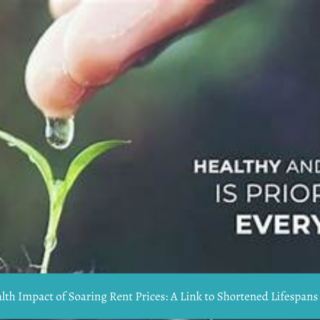 The Silent Health Impact of Soaring Rent Prices A Link to Shortened Lifespans